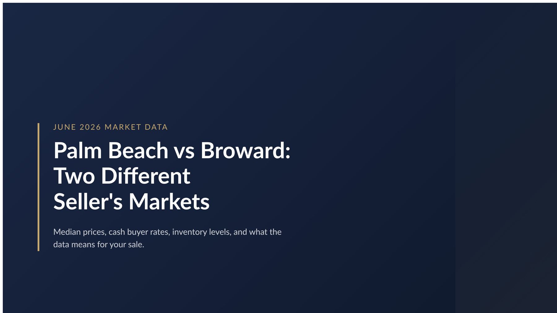 Palm Beach vs Broward County seller market comparison July 2026 data